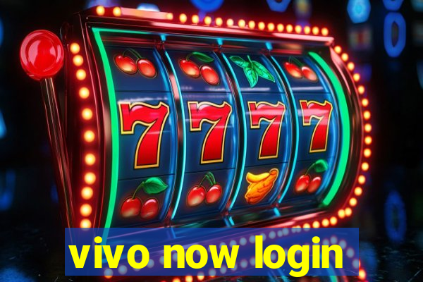 vivo now login